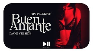 Dayme y El High Ft Pipe Calderon  Buen Amante Lyric Too Fly [upl. by Gernhard]