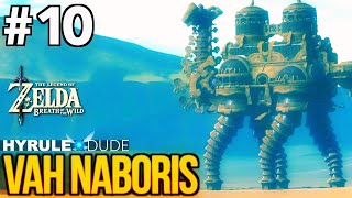 Zelda Breath of the Wild  Part 10  Vah Naboris Divine Beast Walkthrough [upl. by Brown]