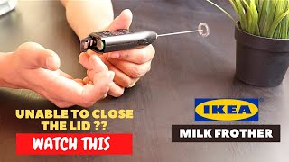 IKEA Milk Frother Battery Installation and Trick To Close the Lid [upl. by Eidahs]