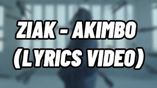 Ziak  Akimbo ParolesLyrics [upl. by Lobiv]