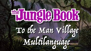 The Jungle Book 1967 To The Man Village Multilanguage 41 Languages [upl. by Sergio]