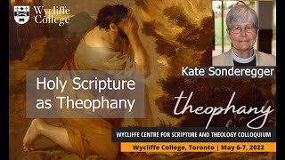 Holy Scripture as Theophany  Kate Sonderegger [upl. by Anoyk]