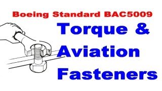 Aircraft Fasteners amp Torque to Boeing Standard Specification BAC5009 [upl. by Yruama]