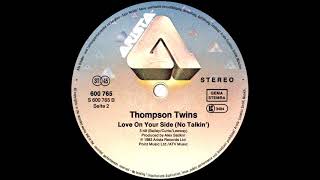 Thompson Twins  Love On Your Side No Talkin Mix 1983 [upl. by Atsahc225]