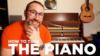 How to Tune the Piano 2021  Tools amp Tuning  DIY [upl. by Novj91]