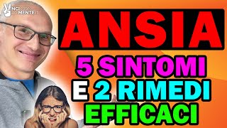 Ansia 5 Sintomi e 2 Rimedi Efficaci Vincere lAnsia [upl. by Tena]