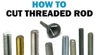 Quick Clip  How To Cut amp Chamfer Threaded Rod  Fasteners 101 [upl. by Bassett]