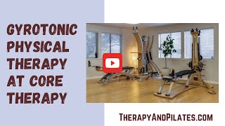 GYROTONIC® Physical Therapy Exercise at CORE Therapy amp Pilates  Austin Texas [upl. by Archibaldo]