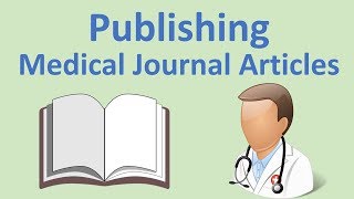 How to Publish Medical Journal Articles A Basic Guide Case Reports PubMed Impact Factor etc [upl. by Ariahs982]