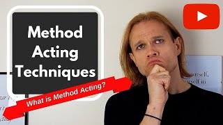 METHOD ACTING Explained  Method Acting Techniques [upl. by Lennad340]