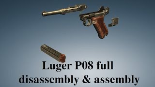 Luger P08 full disassembly amp assembly [upl. by Eissirhc]