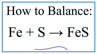 How to Balance Fe  S  FeS Iron  Sulfur [upl. by Orelu927]