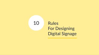 10 Rules For Designing Digital Signage [upl. by Holzman689]