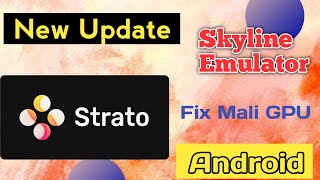 Skyline  Strato Emulator Official Update For Android [upl. by Phalan]