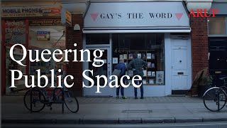 Queering Public Space [upl. by Adnaluy]