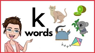 WORDS THAT START WITH Kk  k Words  Phonics  Initial Sounds  LEARN LETTER Kk [upl. by Mills]