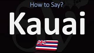 How to Pronounce Kauai CORRECTLY [upl. by Alaehs]