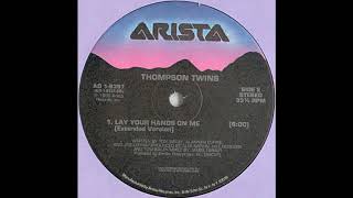 Lay Your Hands On Me Extended Version  Thompson Twins [upl. by Putnem]