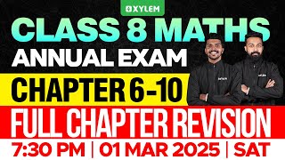 Class 8 Annual Exam  Maths  Chapters  6 10  Full Chapter Revision  Xylem Class 8 [upl. by Keeton]