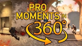 CSGO  Best Pro Moments in 360° [upl. by Mitchiner879]