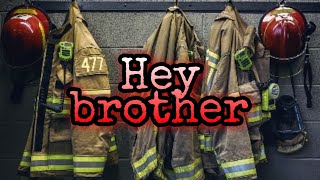 quotHey Brotherquot  Firefighter Tribute [upl. by Enomyar]