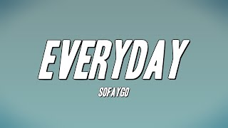 SoFaygo  Everyday Lyrics [upl. by Wakeen]