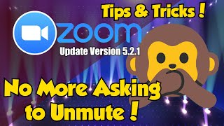 Zoom Tips amp Tricks  No More Asking To Unmute with Update Version 521 [upl. by Home144]