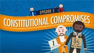 Constitutional Compromises Crash Course Government and Politics 5 [upl. by Lynelle31]