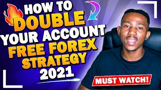 How to double your account  FREE FOREX STRATEGY 2021 [upl. by Harrington]