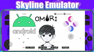 OMORI Gameplay on Skyline Emulator Android Turnip Drivers [upl. by Tacye318]