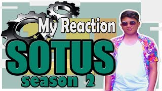 My Reaction  SOTUS The Series Season 2 [upl. by Eziechiele579]