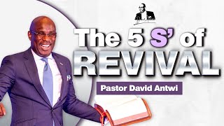 The 5 S’ Of Revival  David Antwi [upl. by Avad]