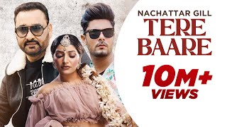 Punjabi song 2024  Tere Baare  Nachattar Gill Official Video  Punjabi songs 2024 [upl. by Zollie895]