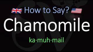 How to Pronounce Chamomile CORRECTLY Meaning amp Pronunciation [upl. by Rue215]