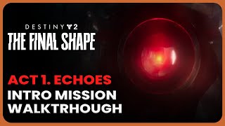 Act 1 Echoes  First Mission Walkthrough [upl. by Ettelorahc448]