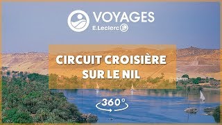 Voyages ELeclerc  Vidéo 360 ° Circuit Croisière sur le Nil [upl. by Inafets]