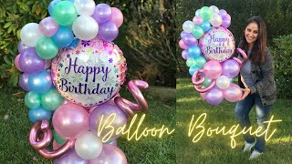 Diy Balloon Bouquet  Balloon Tutorial BirthdayGirl [upl. by Ellehcear]