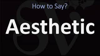 How to Pronounce Aesthetic CORRECTLY [upl. by Luehrmann585]