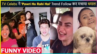 Celebs Follow Viral Trend Pawri Ho Rahi Hai  Helly Shah EijazPavitra Zain Imam amp More [upl. by Ejroj945]