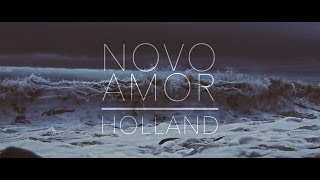 Novo Amor  Holland official video [upl. by Atinauj]