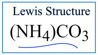 How to Draw the Lewis Dot Structure for NH42CO3 Ammonium carbonate [upl. by Eniotna]