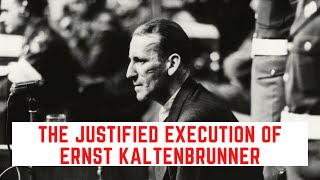 The JUSTIFIED Execution Of Ernst Kaltenbrunner  The Monster Of The Holocaust [upl. by Worrad]