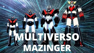 Mazinger Z Un gran MULTIVERSO [upl. by Mathi654]