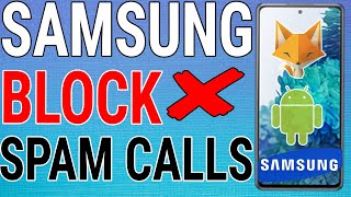 How To Block Spam amp Scam Calls On Samsung Galaxy Phones [upl. by Suoiluj]