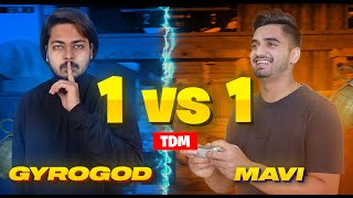 GYROGOD vs MAVI  1 vs 1 Friendly Intense TDM Match [upl. by Asikal]