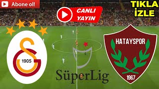 GALATASARAY HATAYSPOR MAÇI CANLI İZLE [upl. by Roye]